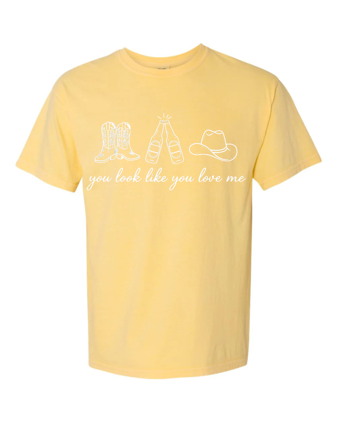 You Look Like You Love Me Tee - butter