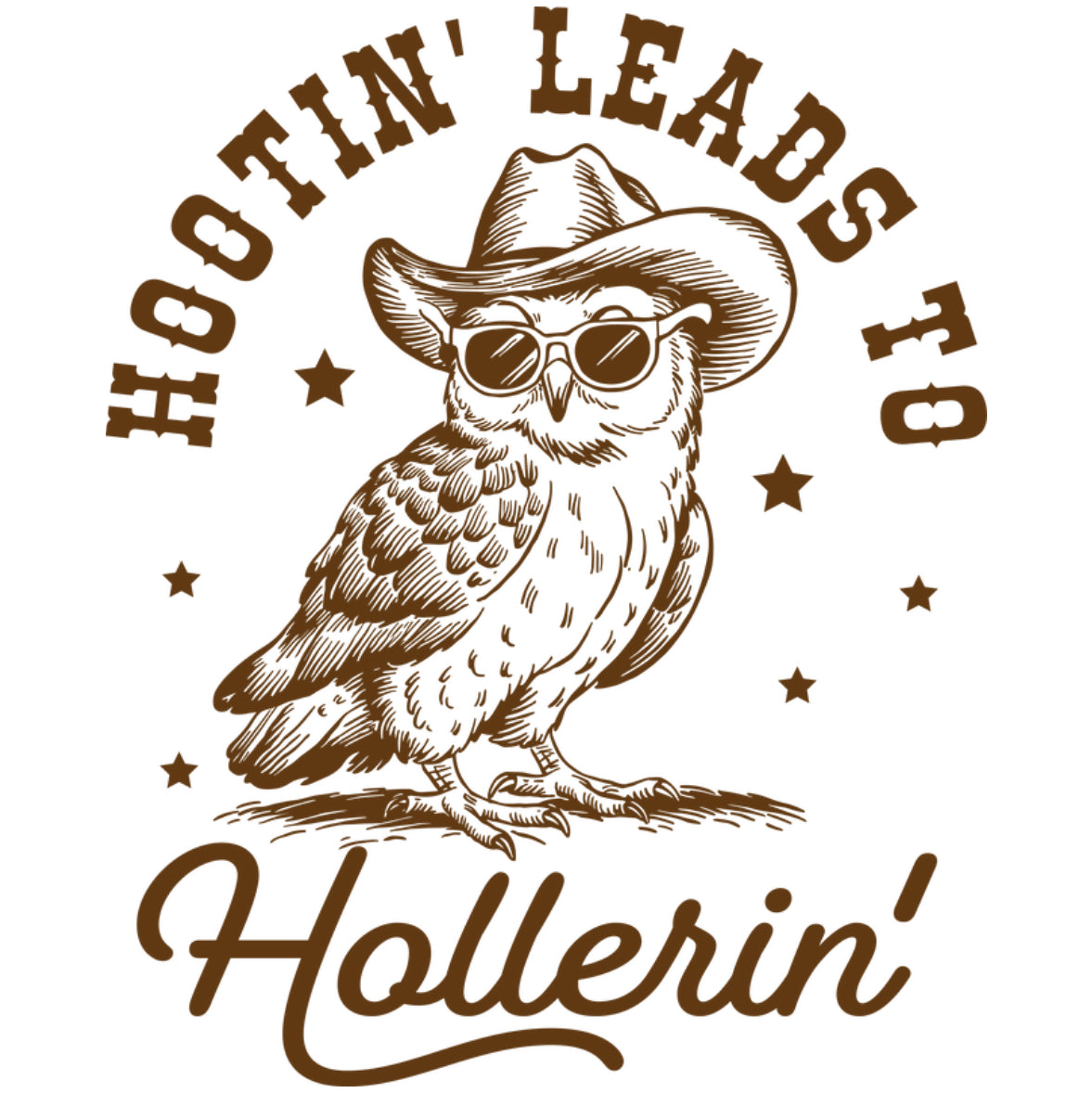 Hootin’ Leads to Hollerin’ DTF Print