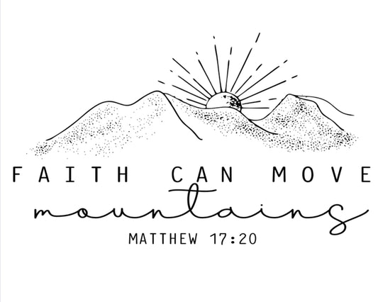 Faith Can Move Mountains DTF Print