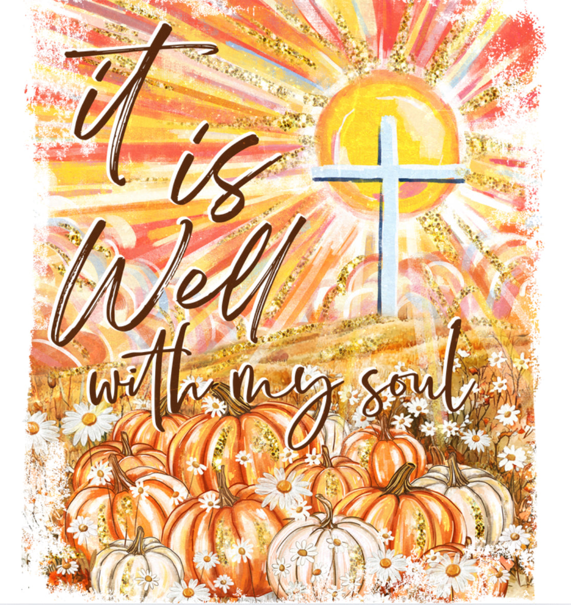 Fall It Is Well DTF Print