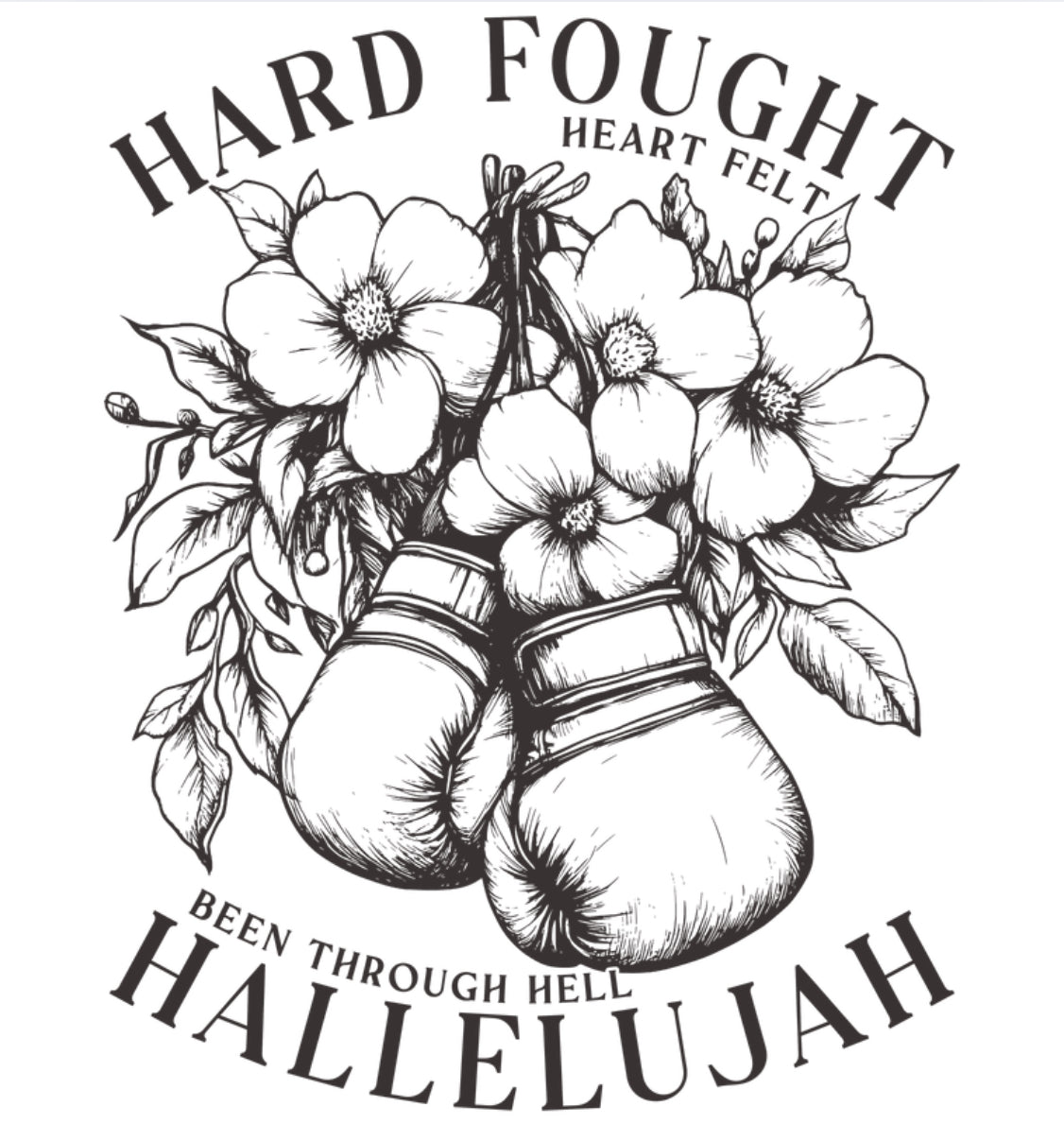 Hard Fought Hallelujah DTF Print