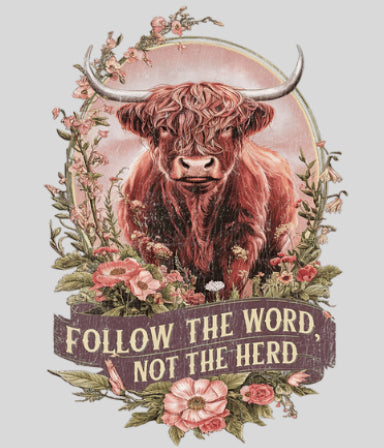 Follow the Word, Not the Herd DTF Print