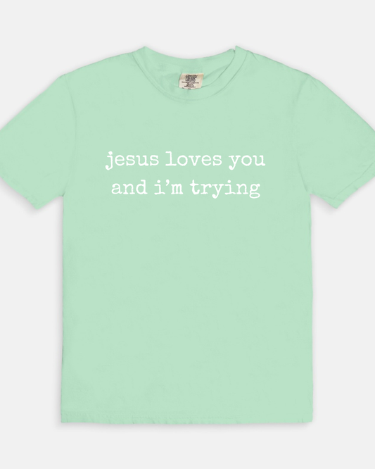 Jesus Loves You and I'm Trying Tee - island reef