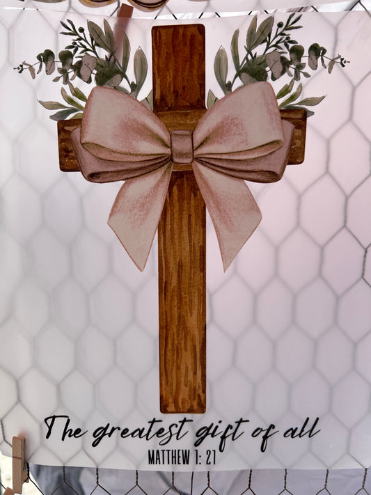 Greatest Gift Cross DTF Print