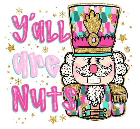 Y’all are Nuts DTF Print