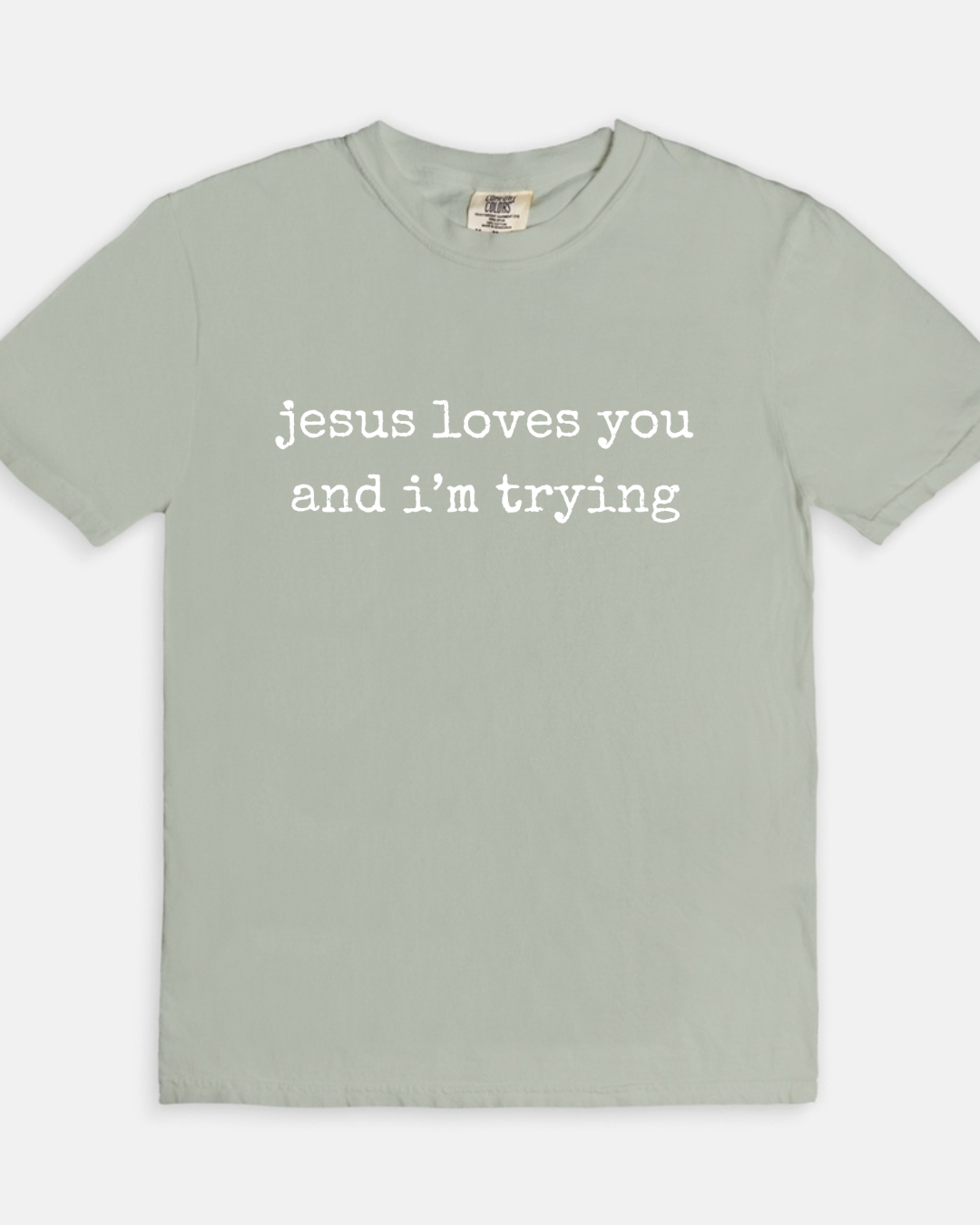 Jesus Loves You and I'm Trying Tee - gray