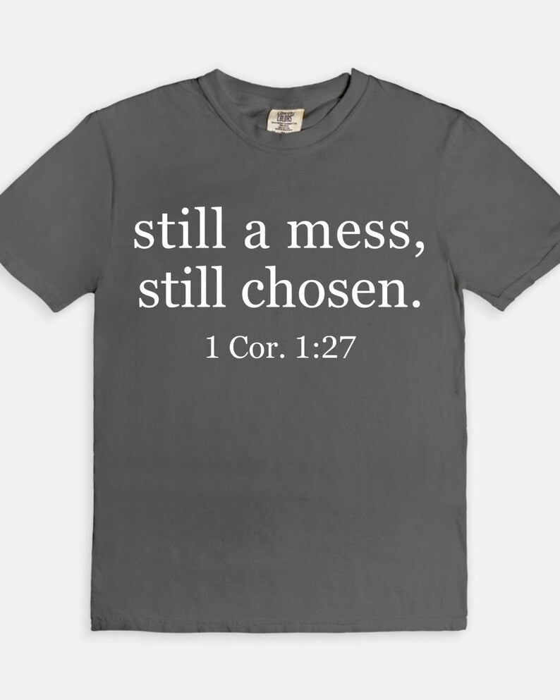 Still a Mess Tee - pepper